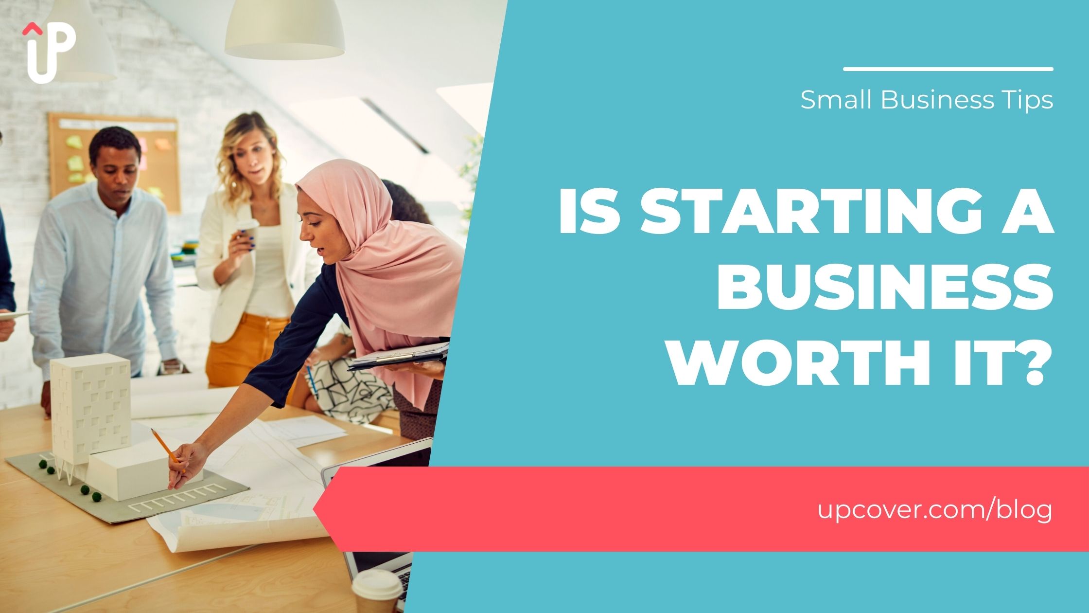 Is Starting A Business Worth It? upcover Blog
